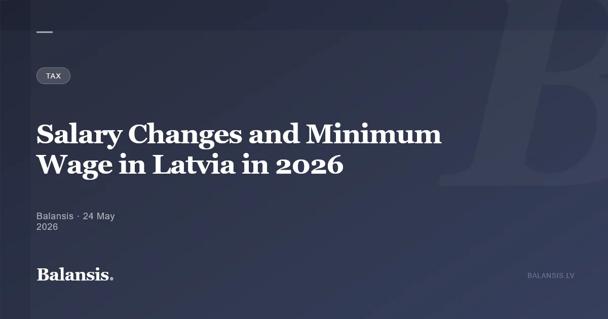 Salary Changes and Minimum Wage in Latvia in 2026