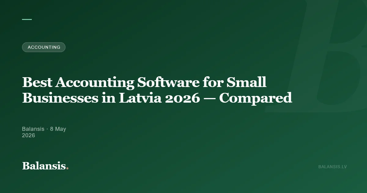 Best Accounting Software for Small Businesses in Latvia 2026 — Compared